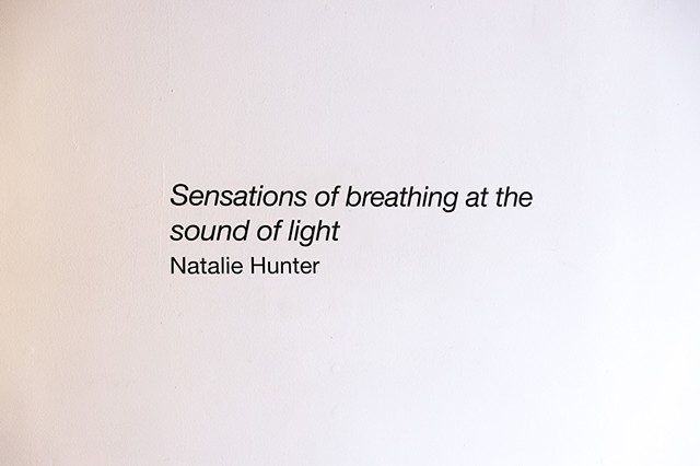 Natalie Hunter, Sensations of Breathing at the Sound of Light