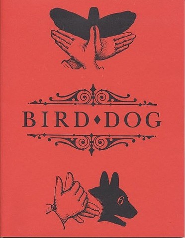 Bird Dog literary journal, Sarah Mangold, innovative writing, poetry, Richard Hutter