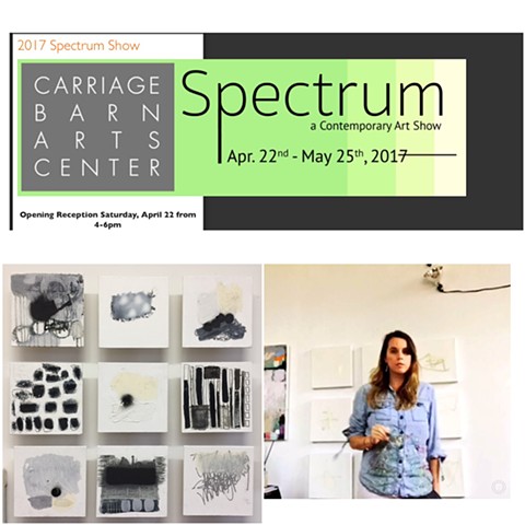 “SPECTRUM 2017:  "Grayscale”  at Carriage Barn Arts Center Apr. 22nd -May 25th 2017.  