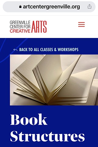 BOOK STRUCTURES, BOOK ARTS AT GREENVILLE CENTER FOR CREATIVE ARTS, GREENVILLE, SC