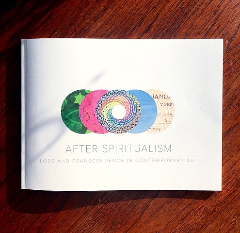 Catalogue for "After Spiritualism: Loss and Transcendence in Contemporary Art" just landed!