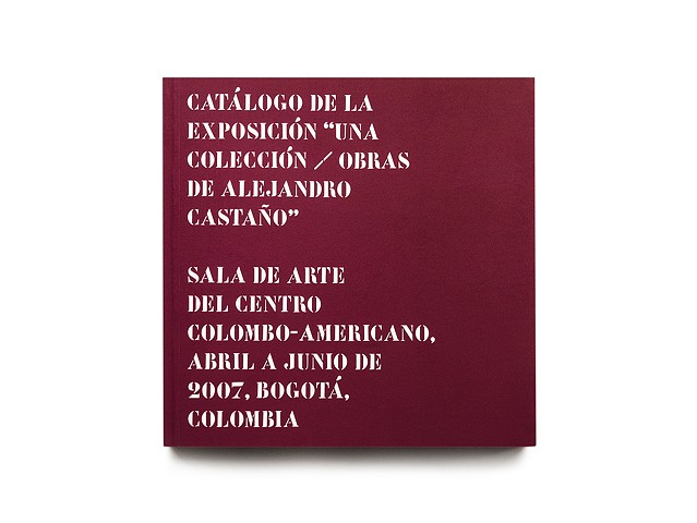 Commissioned photographer for the exhibition catalogue of "Una Colección: Obras de Alejandro Castaño", a curatorial project by Lucas Ospina.