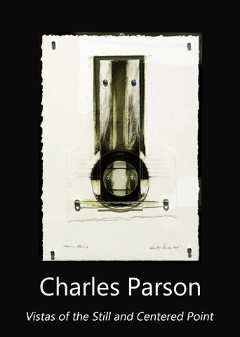 Charles Parson: Vistas of the Still and Centered Point