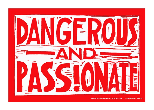 Dangerous and Passionate