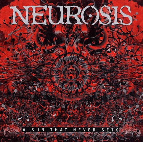 Neurosis - A Sun That Never Sets, Relapse Records