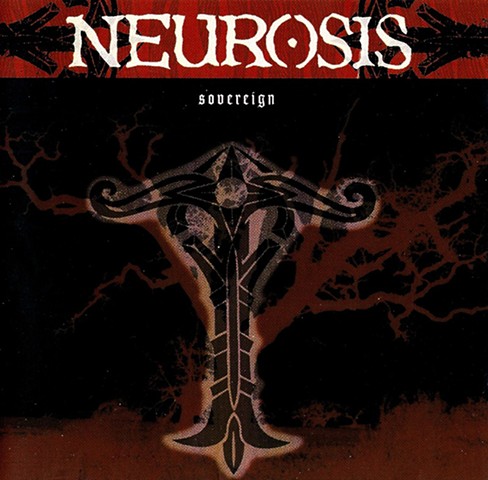 Neurosis - Sovereign, Neurot Recordings