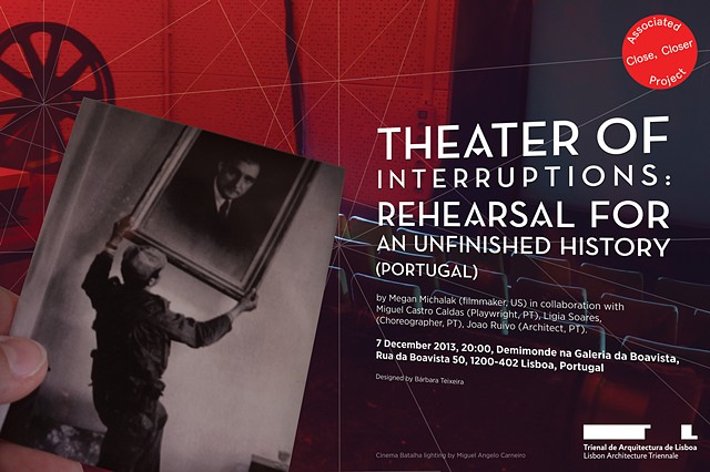 THEATER OF INTERRUPTIONS: REHEARSAL FOR AN UNFINISHED HISTORY (PORTUGAL) 