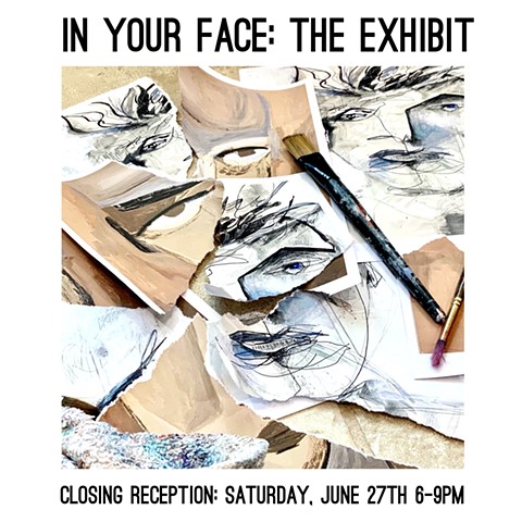 June 2020 - In Your Face: The Exhibit, Art House Gallery, Jonesboro, AR