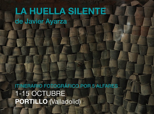 Javier Ayarza. "La huella silente". Itinerario por 5 alfares cerrados de Arrabal de Portillo (Valladolid).