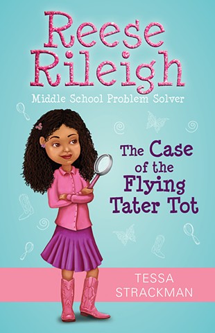 Reese Rileigh, Middle School Problem Solver: The Case of the Flying Tater Tot