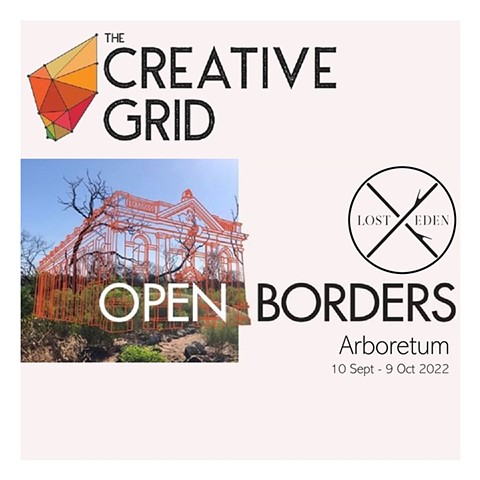OPEN BORDERS: 'Arboretum' Upcoming Exhibition @ Lost Eden