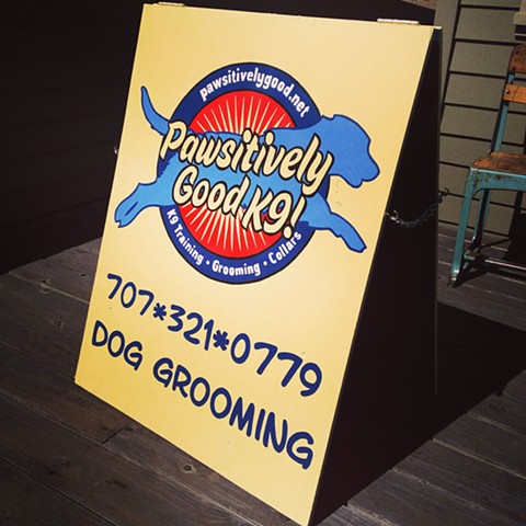 Pawsitively Good K9! sandwich board sign