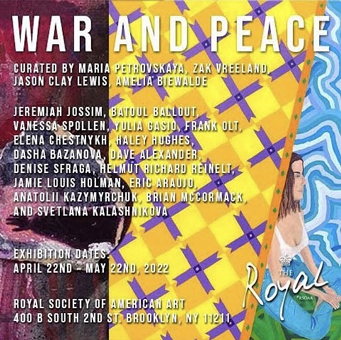War and Piece, Royal Society of American Art, Brooklyn, NY