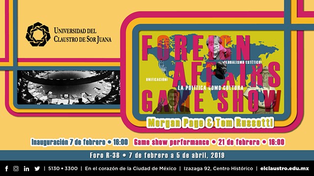Foreign Affairs Game Show at Gallery Foror - 38 at the Universidad del Claustro de Sor Juana in Mexico City