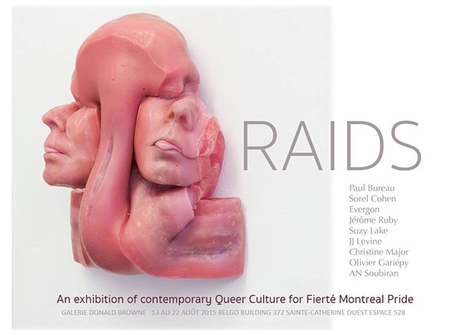 Donald Browne Gallery - Montreal RAIDS, a popup show that showcases Queer culture, an exploration of the pluralism of sex and gender within artistic practices.
