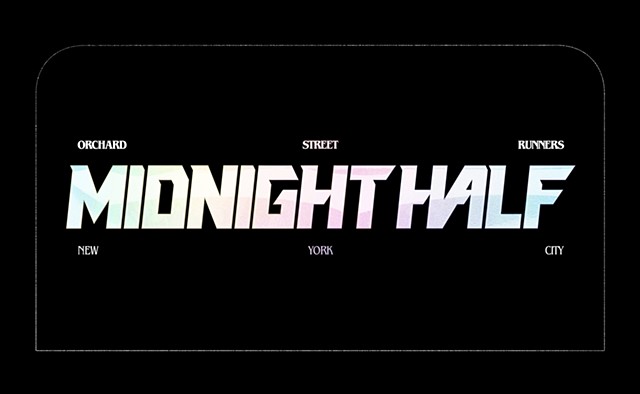 Midnight Half
An Orchard Street Runners & Trimble Racing collaboration supported by Nike NYC