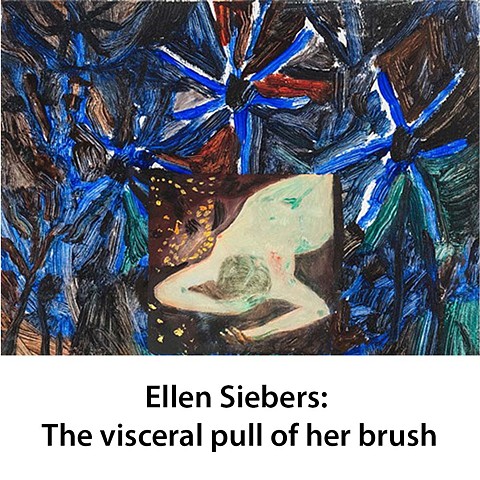 Ellen Siebers: The visceral pull of her brush