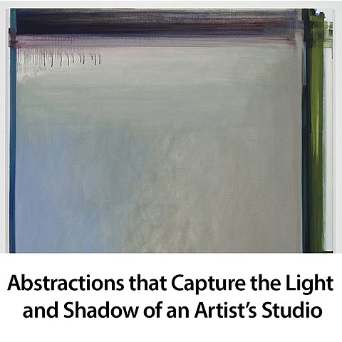 Abstractions that Capture the Light and Shadow of an Artist’s Studio
