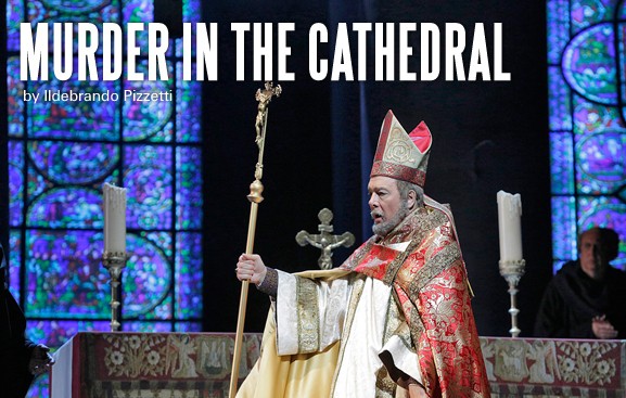 MURDER IN THE CATHEDRAL, San Diego Opera
