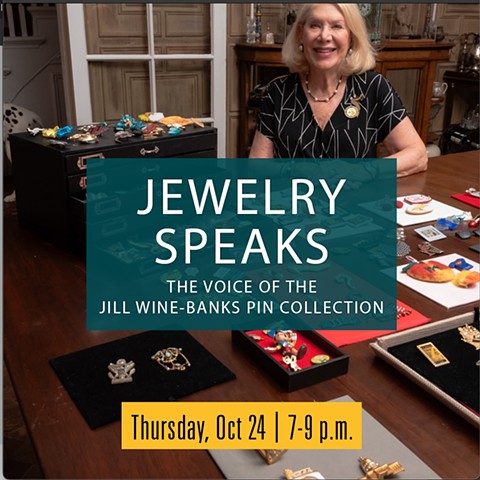 Jewelry Speaks: The Voice of the Jill Wine-Banks Pin Collection, Exhibition