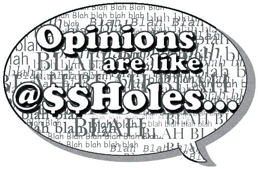 Opinions Are Like... 