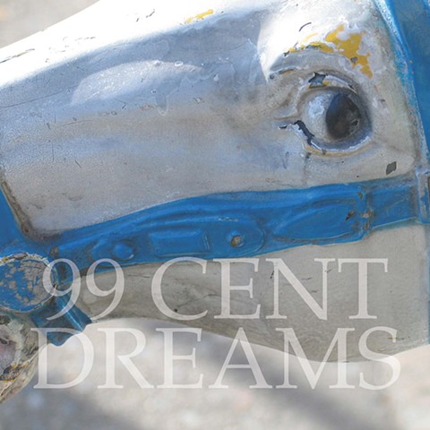 99 Cent Dreams
