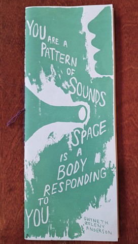 You are a pattern of sounds, space is a body responding to you