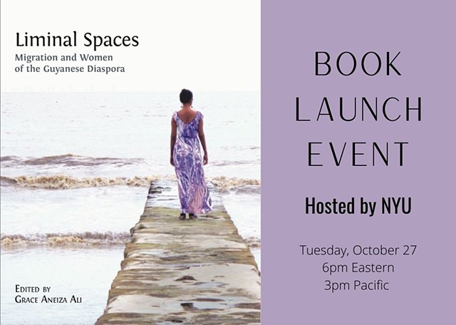 Liminal Spaces: Migration and Women of the Guyanese Diaspora