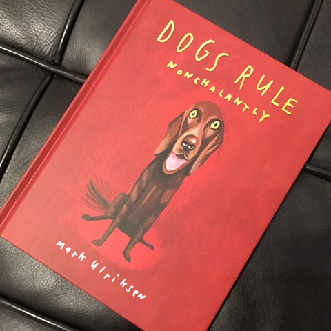 Mark Ulriksen
"Dogs Rule" Book
