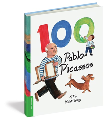 100 Pablo Picassos, by Mauricio Velázquez de León, illustration by Violet Lemay