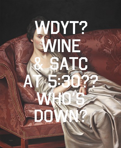Portrait of A Lady, Saturday Night, (What Do You Think? Wine And Sex And The City At 5:30?  Who's Down?)

