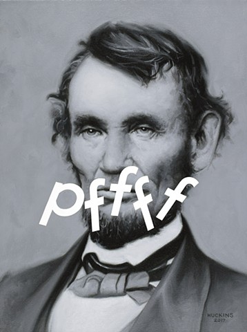 Abraham Lincoln: Pffff

