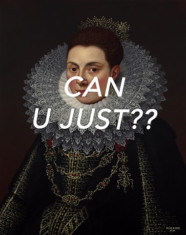 Portrait of A Noblewoman: Can You Just?