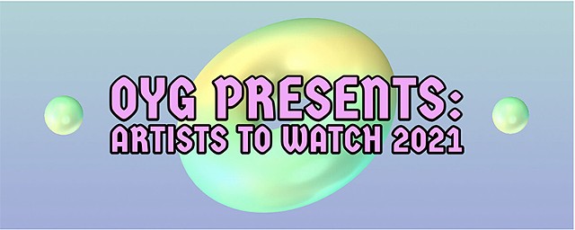 Ortega Y Gasset Presents: Artists to Watch 2021 (selected)