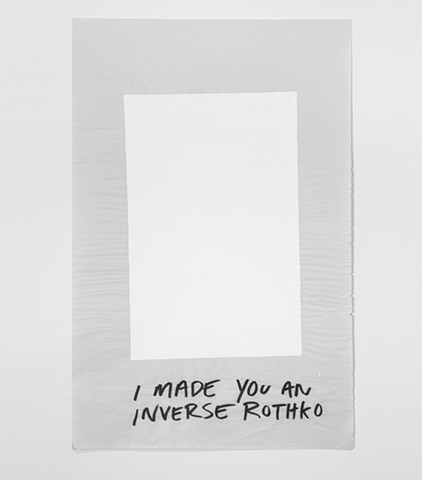 I Made You an Inverse Rothko