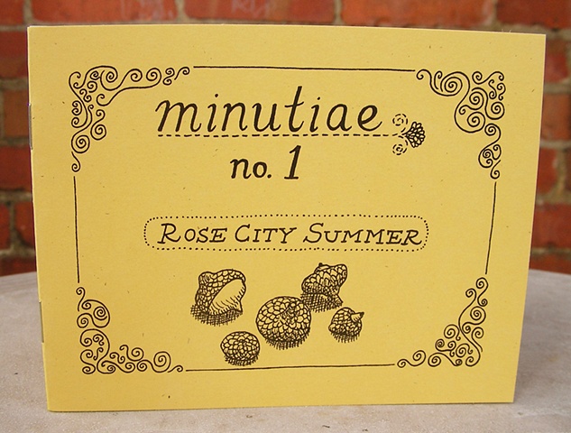 Minutiae No. 1 "Rose City Summer" Zine by Aijung Kim www.sprouthead.etsy.com