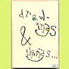 drawings & things vol.1