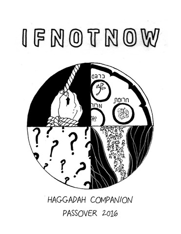 IfNotNow Haggadah Companion