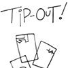 Tip-Out!