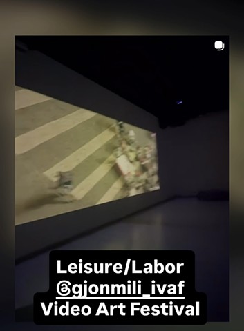 Leisure/Labor screened at Gjon Mili Museum, KorÃ§e, Albania