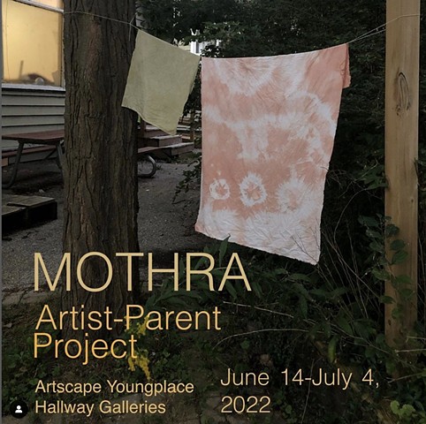 MOTHRA: Artist-Parent Project exhibition up now at Artscape Youngplace