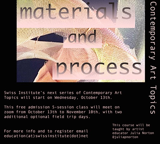 "Materials and Process" course offering at Swiss Institute / Contemporary Art