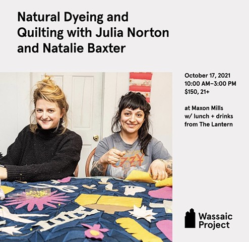 Natural dyeing and quilting workshop at The Wassaic Project with Natalie Baxter