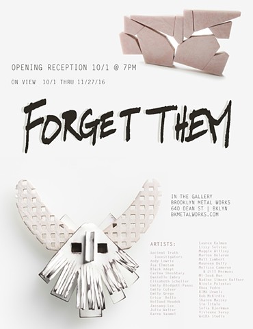 Exhibition Announcement: Forget Them 10/1/16 to 11/27/2016