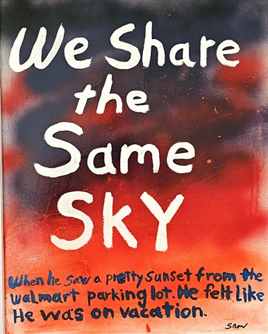 We Share the Same Sky (Walmart parking lot version), Walmart, protest art, political art, Hippie art, Sappy, ironic, America