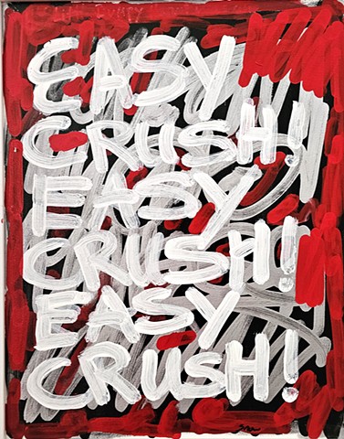 EASY CRUSH! V2, Krink, graffiti, street art, Text Art  