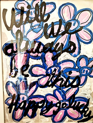 Will We Always be this happy Go Lucky (V2), The Blue Nile, Text Art, Flowers, Pink & Blue, Krink