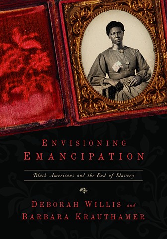 Envisioning Emancipation: Black Americans and the End of Slavery
Temple University Press 2012
