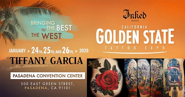 Golden State Tattoo Convention Pasadena. Jan 24-26th
