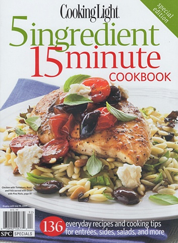 Cooking Light 5 ingredient 15 minute cookbook with chicken and tomatoes and rice
